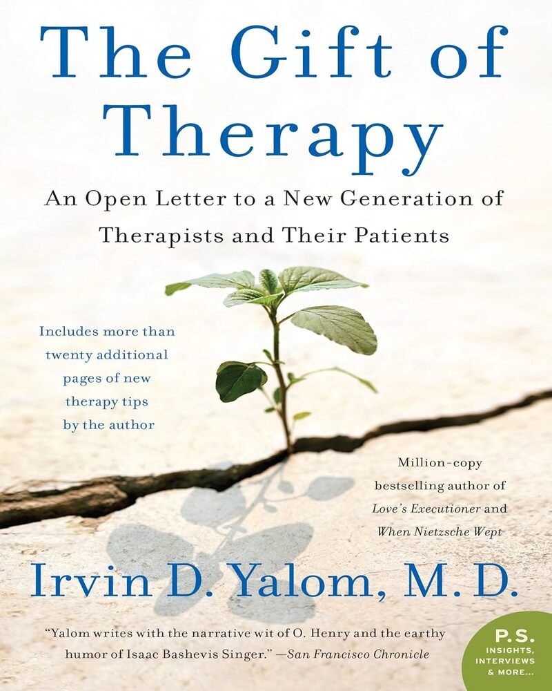 The Gift of Therapy: An Open Letter to a New Generation of Therapists and Their Patients – A Classic Psychotherapy Text on Mental Health